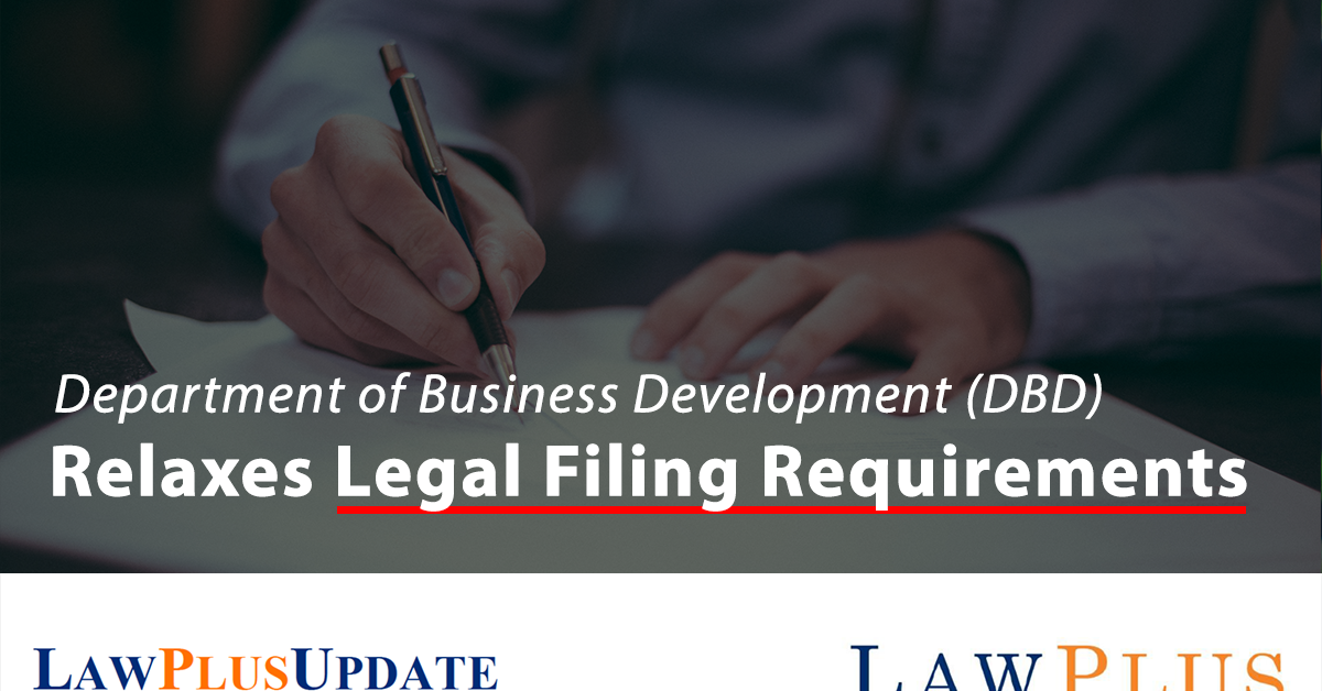 LawPlus: Department of Business Development (DBD) Relaxes Legal Filing ...